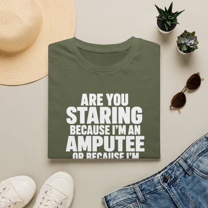 Are you staring because I'm an amputee or because I'm sexy