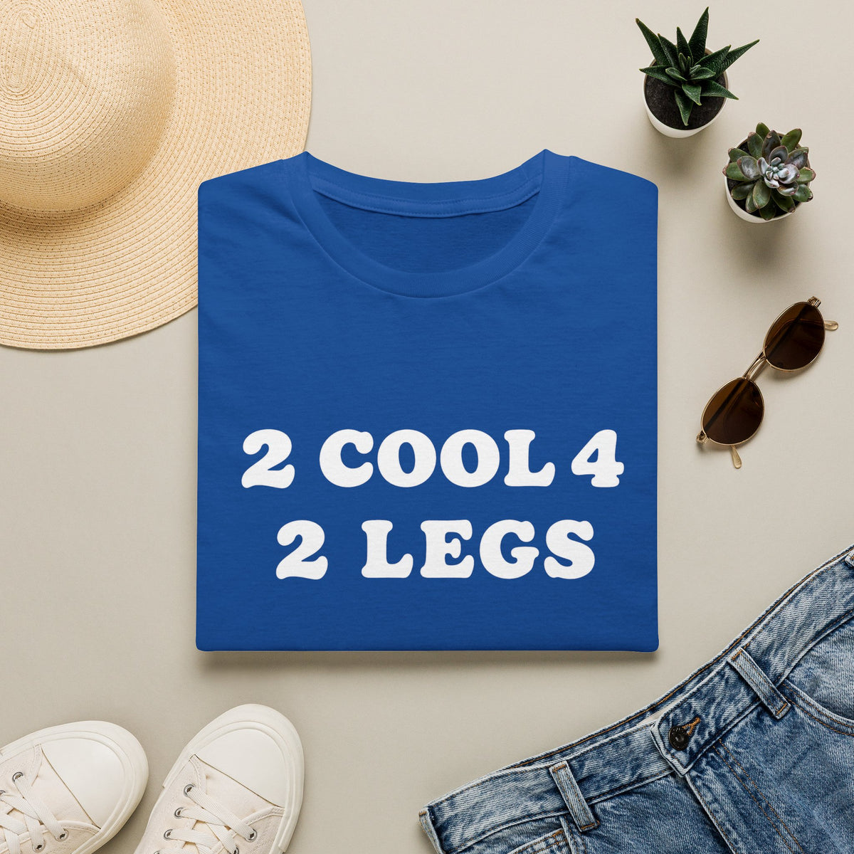 2 cool 4 2 legs