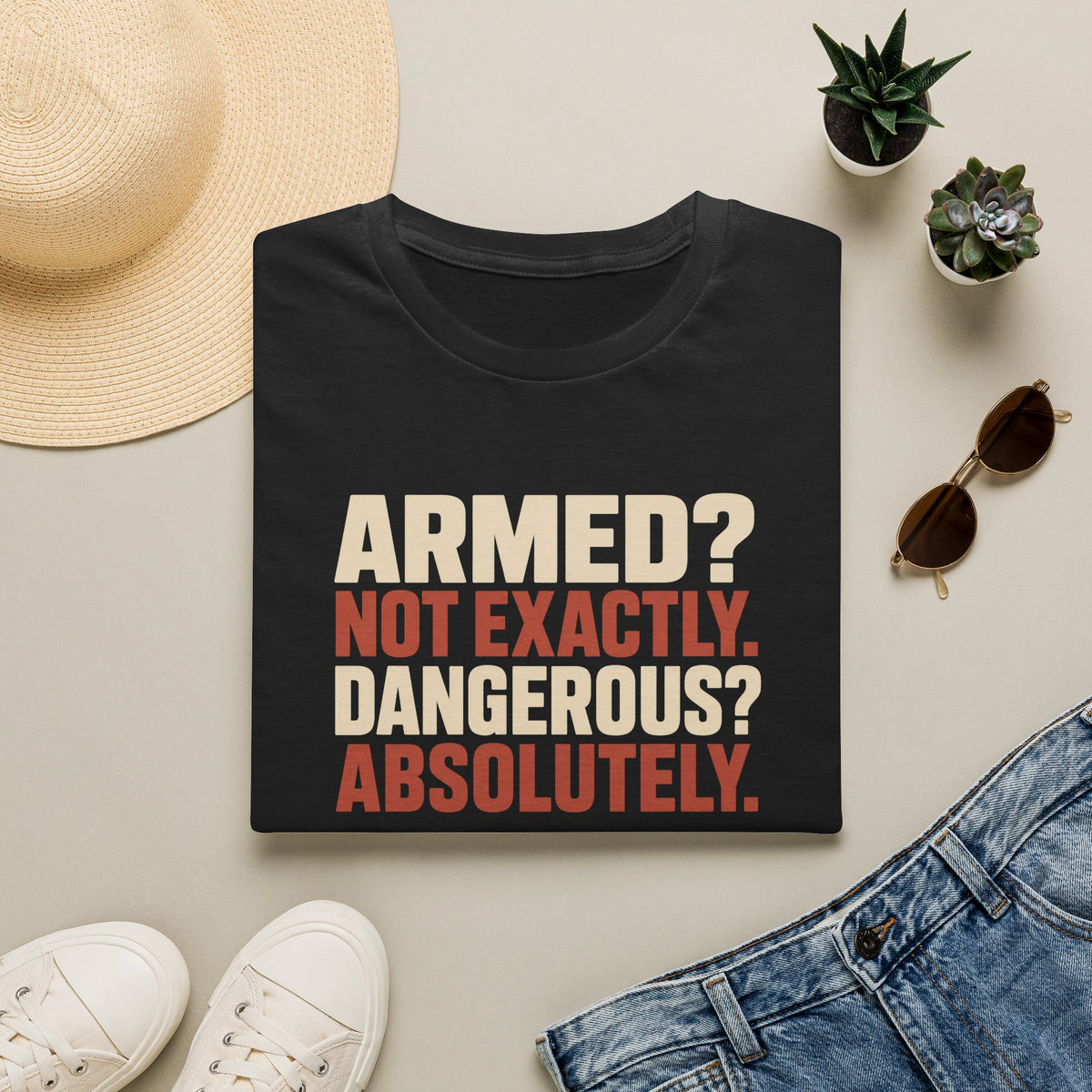 Armed? not exactly. Dangerous? absolutely