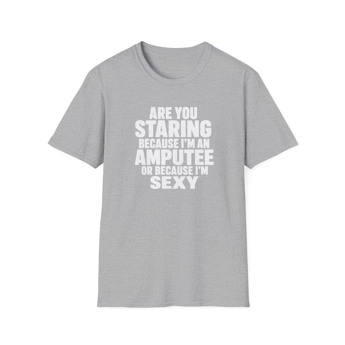 Are you staring because I'm an amputee or because I'm sexy