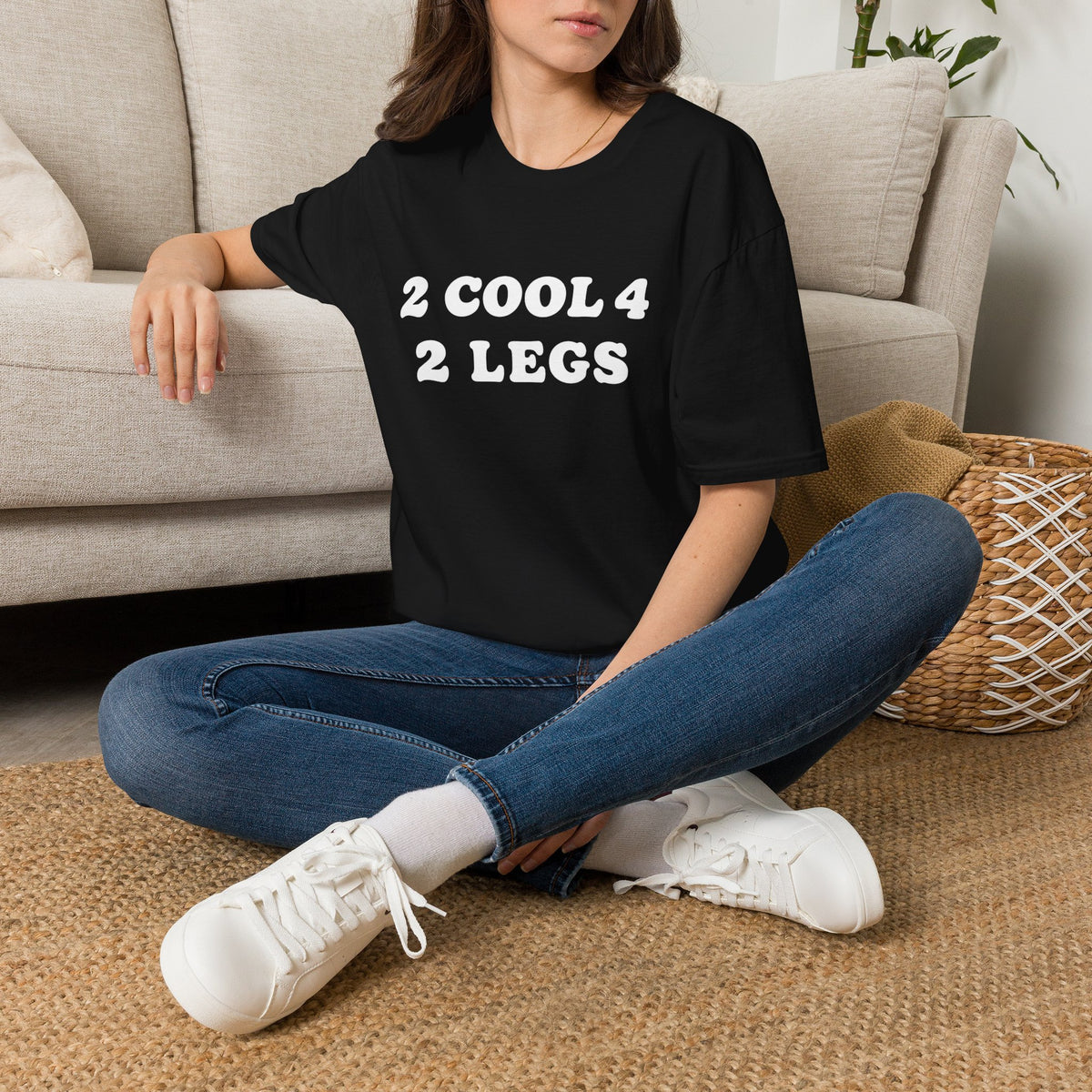 2 cool 4 2 legs