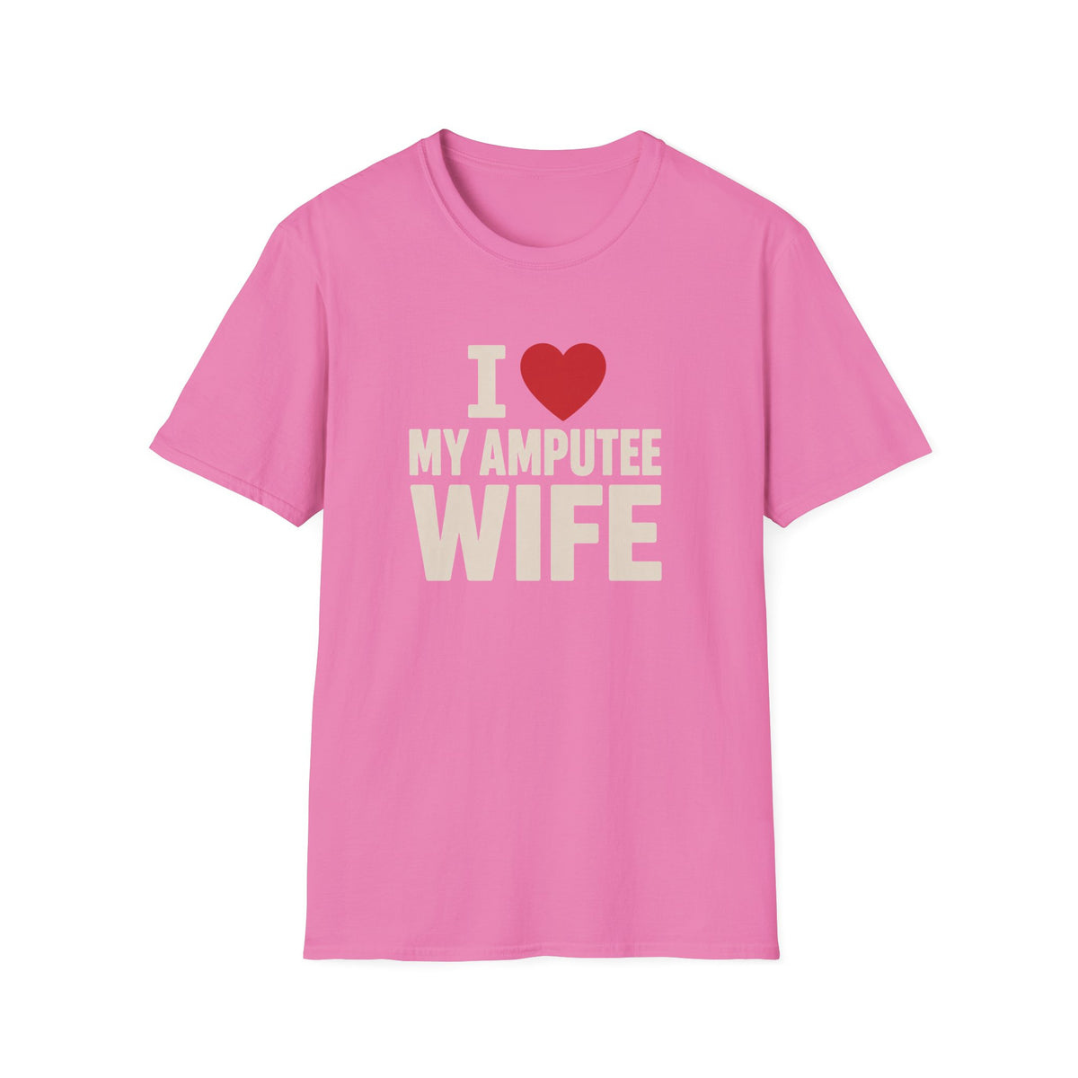 I love my amputee wife (needs variant)