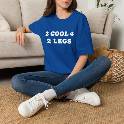 2 cool 4 2 legs