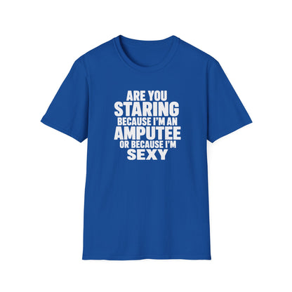 Are you staring because I'm an amputee or because I'm sexy