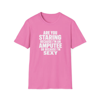 Are you staring because I'm an amputee or because I'm sexy