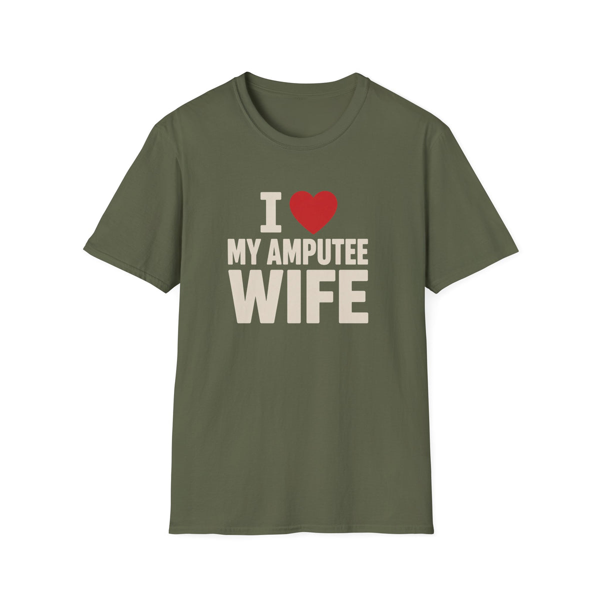 I love my amputee wife (needs variant)