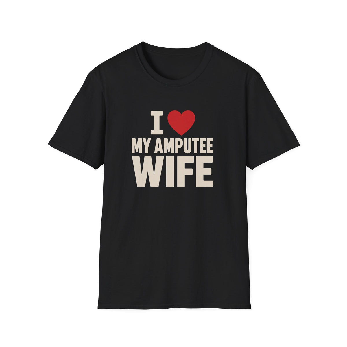 I love my amputee wife (needs variant)