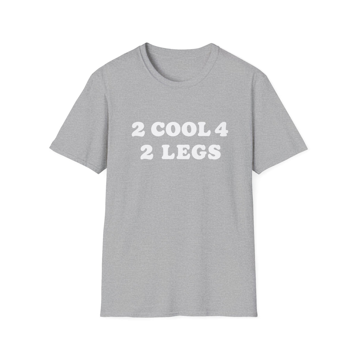 2 cool 4 2 legs