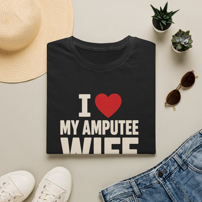 I love my amputee wife (needs variant)