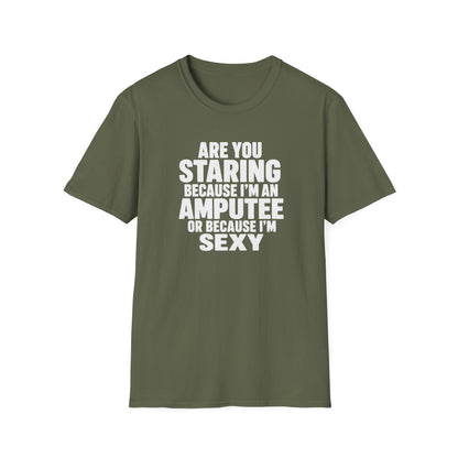 Are you staring because I'm an amputee or because I'm sexy